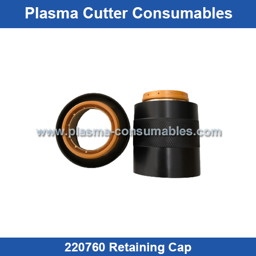 Aftermarket Hypertherm 220760 Retaining Cap Replacement HPR400XD 260A Plasma Cutting Torch Consumables Supplier